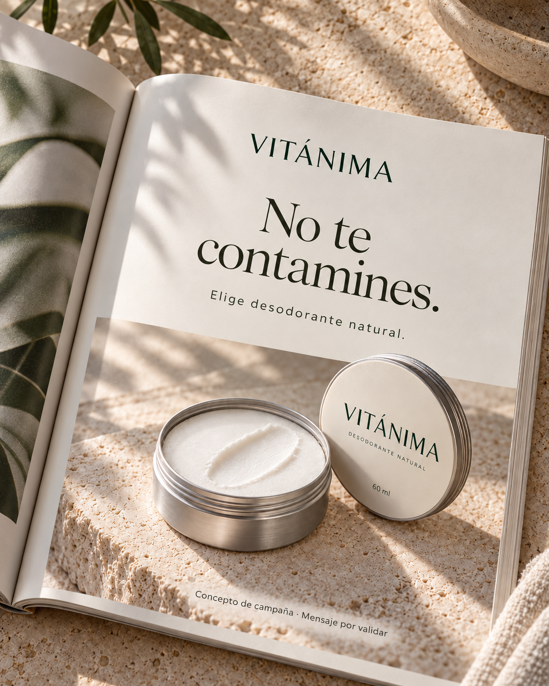 Pieza de revista: «No te contamines. Elige desodorante natural». Concepto de campaña; mensaje por validar.
